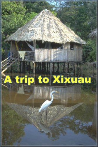 A trip to Xixuau
